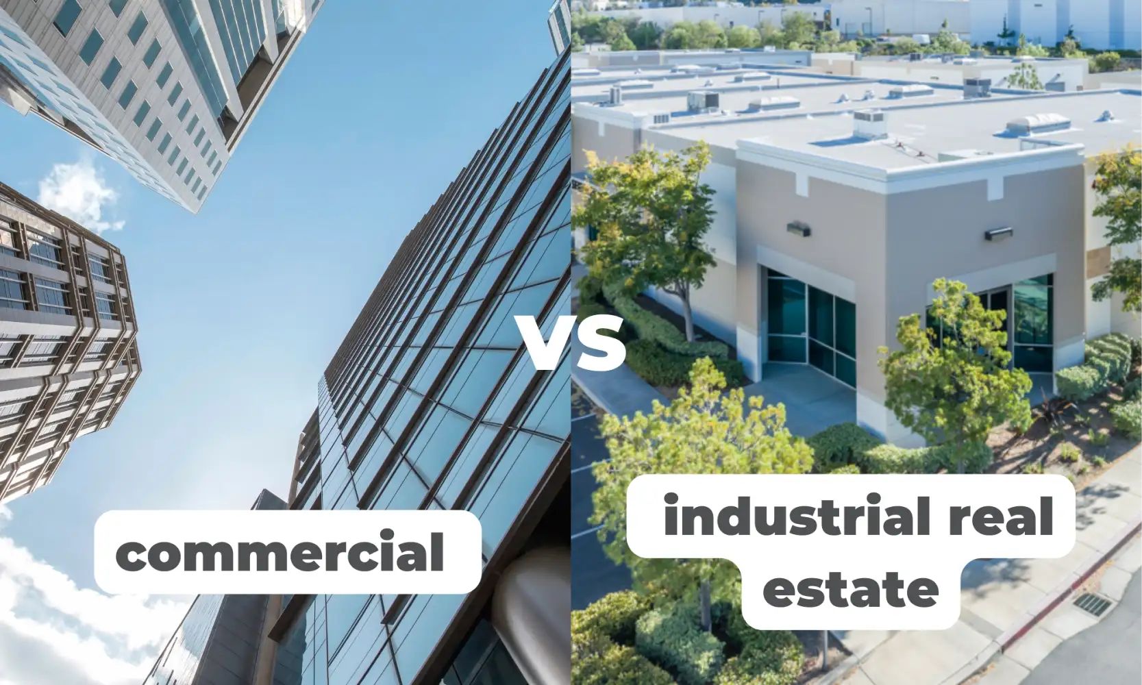Commercial vs Industrial Real Estate: What are Differences?